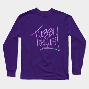 Tubby Tongue Customs Long Sleeve T-Shirt